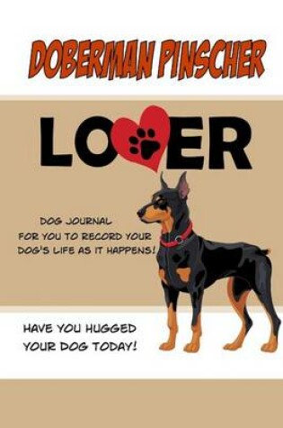 Cover of Doberman Pinscher Lover Dog Journal