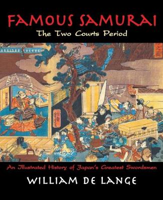 Book cover for Famous Samurai: The Two Courts Period