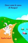 Book cover for Dove sono le uova di Pasqua?