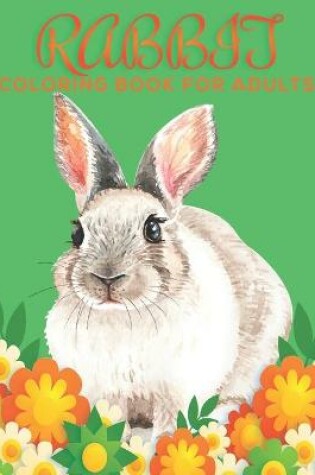 Cover of Rabbit Coloring Book for Adults