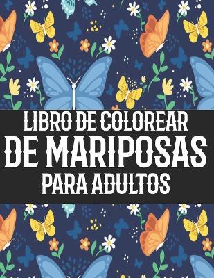 Book cover for Libro de Colorear de Mariposas Para Adultos