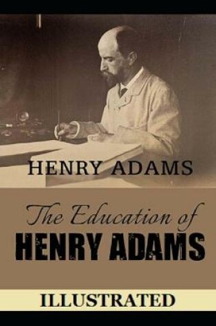 Cover of The Education of Henry Illustrated