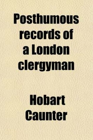 Cover of Posthumous Records of a London Clergyman