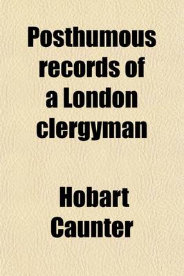 Book cover for Posthumous Records of a London Clergyman