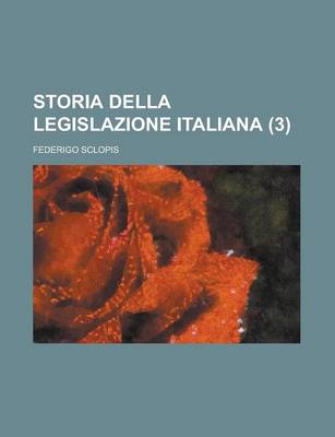 Book cover for Storia Della Legislazione Italiana (3)