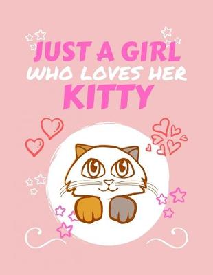 Book cover for Just A Girl Who Loves Her Kitty