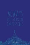 Book cover for Always Believe in the Impossible 2020