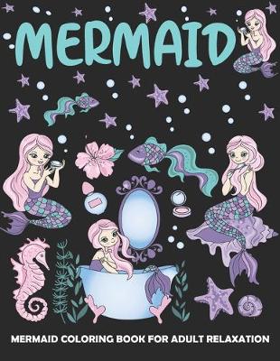 Book cover for Mermaid Coloring Book for Adult Relaxation
