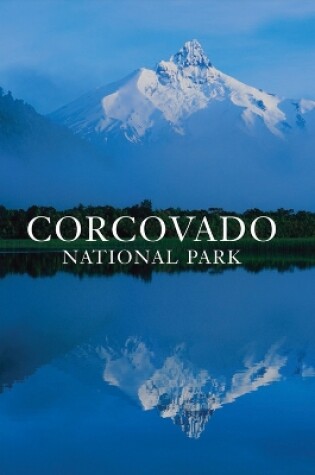 Cover of Corcovado National Park: Chile's Wilderness Jewel