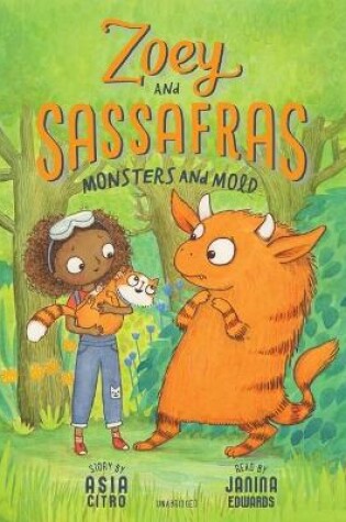Cover of Zoey and Sassafras: Monsters and Mold