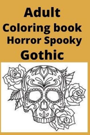 Cover of Adult Coloring book Horror Spooky Gothic