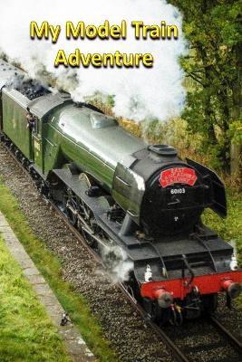 Book cover for My Model Train Adventure