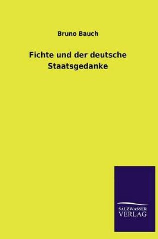 Cover of Fichte Und Der Deutsche Staatsgedanke