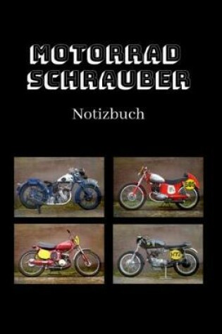 Cover of Motorrad Schrauber Notizbuch