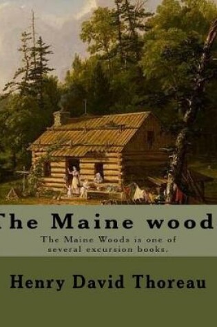 Cover of The Maine woods By