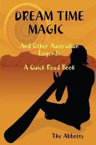 Cover of Dream Time Magic and Other Australian Legends - A Quick Read Book