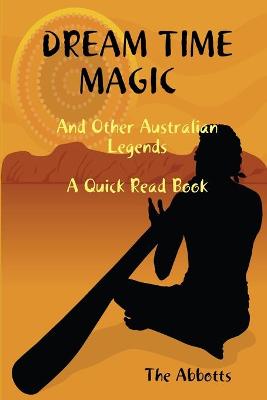 Book cover for Dream Time Magic and Other Australian Legends - A Quick Read Book