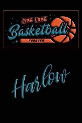 Book cover for Live Love Basketball Forever Harlow