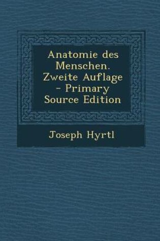 Cover of Anatomie Des Menschen. Zweite Auflage