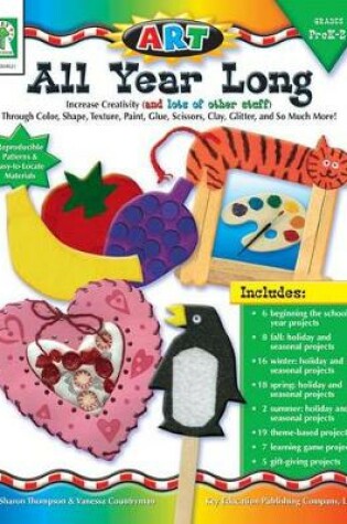 Cover of Art--All Year Long, Grades Pk - 2