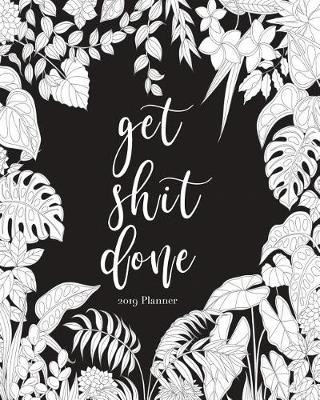 Book cover for 2019 Planner-Get Shit Done