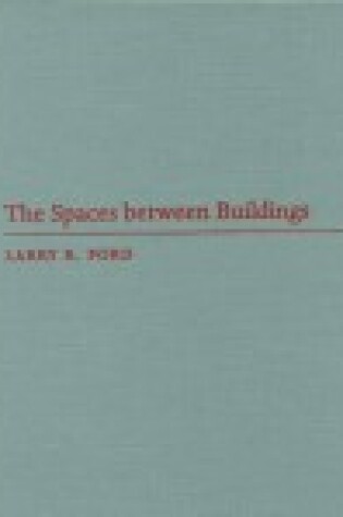 Cover of The Spaces between Buildings