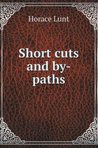 Cover of Short Cuts and By-Paths