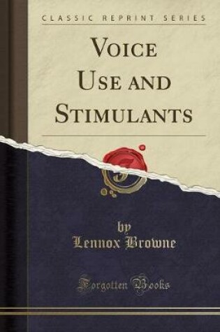 Cover of Voice Use and Stimulants (Classic Reprint)