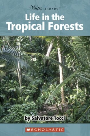 Cover of Life in the Tropical Forests