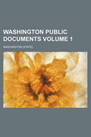 Cover of Washington Public Documents Volume 1