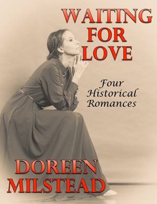 Book cover for Waiting for Love: Four Historical Romances