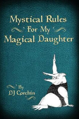 Cover of Mystical Rules for My Magical Daughter