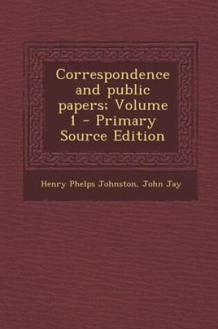 Cover of Correspondence and Public Papers; Volume 1