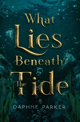 Book cover for What Lies Beneath the Tide