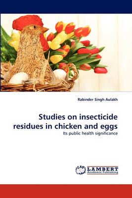 Cover of Studies on insecticide residues in chicken and eggs