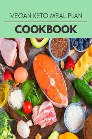 Cover of Vegan Keto Meal Plan Cookbook