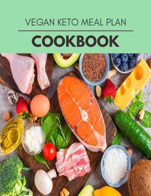 Book cover for Vegan Keto Meal Plan Cookbook