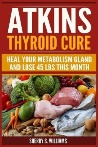 Cover of Atkins Thyroid Cure