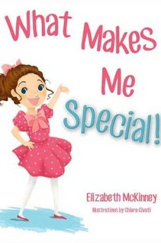 Cover of What Makes Me Special!