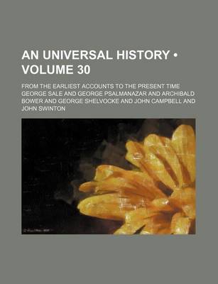 Book cover for An Universal History (Volume 30); From the Earliest Accounts to the Present Time