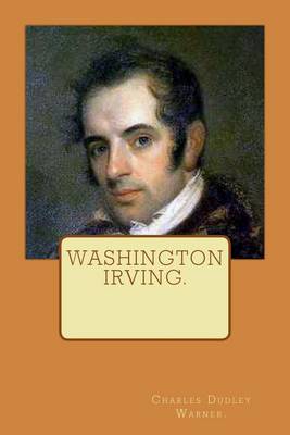 Book cover for Washington Irving by Charles Dudley Warner.
