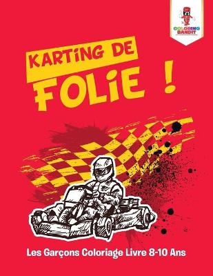 Book cover for Karting de Folie !