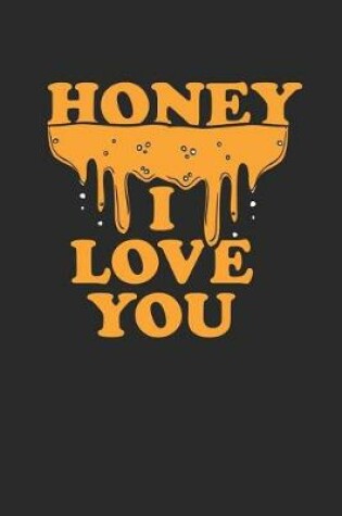 Cover of Honey I Love You