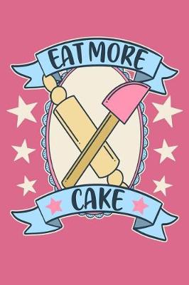 Book cover for Eat More Cake