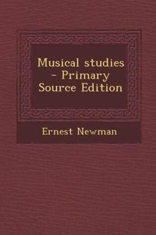 Cover of Musical Studies - Primary Source Edition