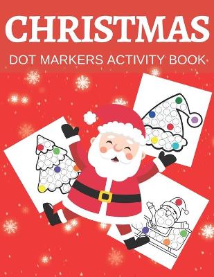 Book cover for Christmas Dot Markers Activity Book