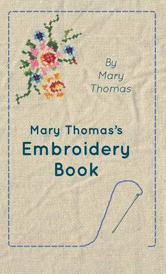 Book cover for Mary Thomas's Embroidery Book