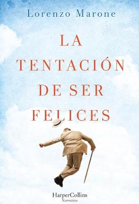 Book cover for La Tentaci�n de Ser Felices (the Temptation to Be Happy - Spanish Edition)