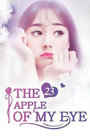 Cover of The Apple of My Eye 23