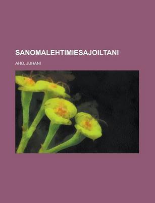 Book cover for Sanomalehtimiesajoiltani